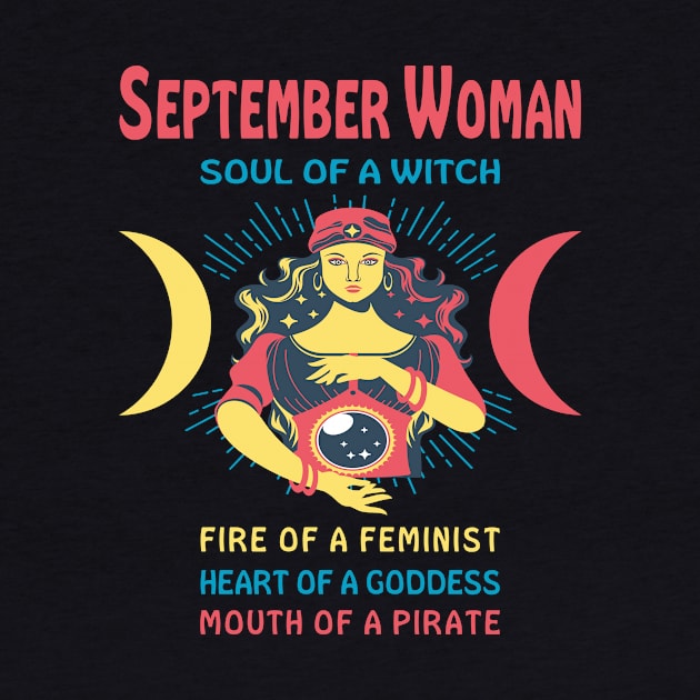 SEPTEMBER WOMAN THE SOUL OF A WITCH SEPTEMBER BIRTHDAY GIRL SHIRT by Chameleon Living